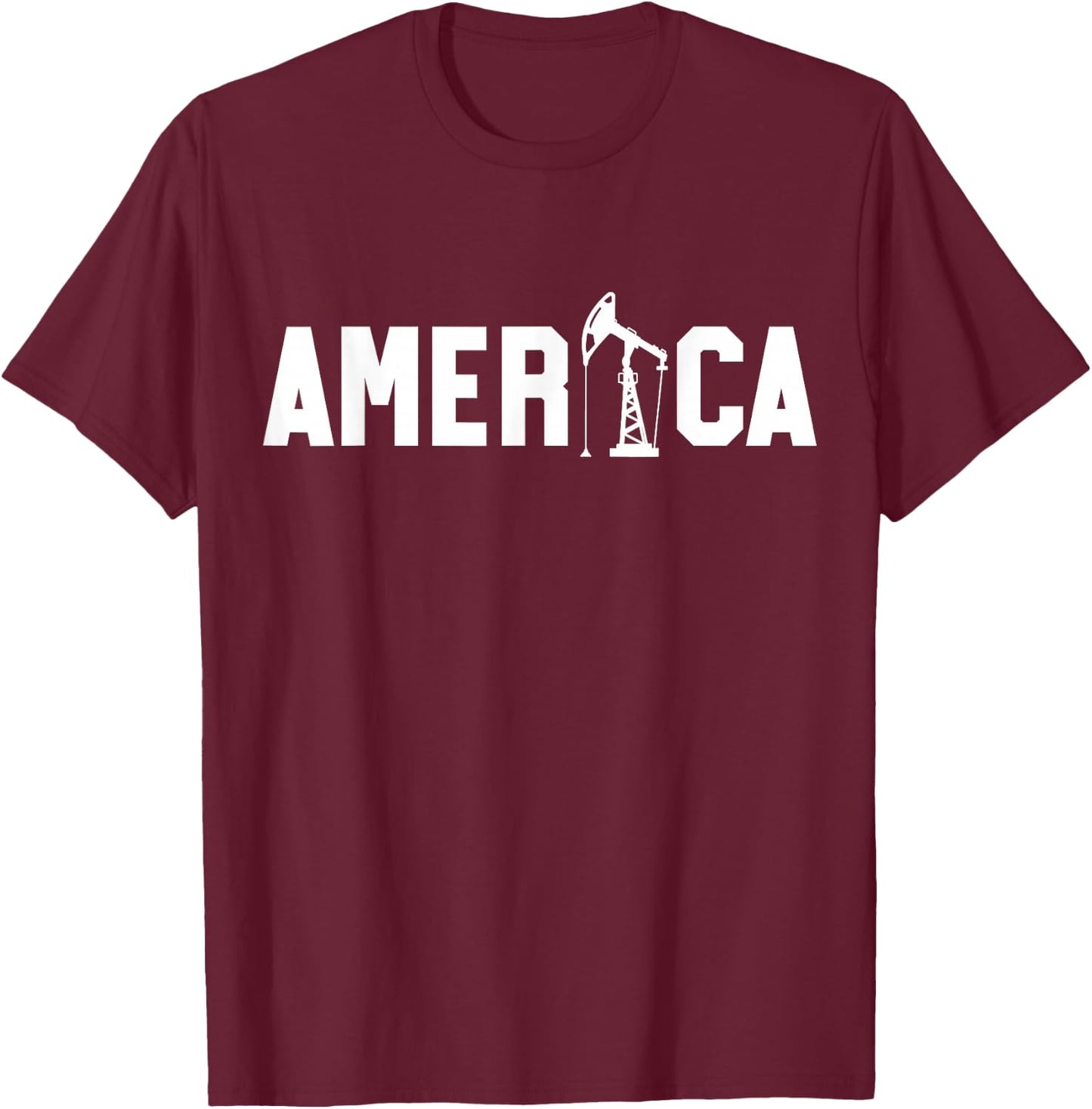 Oil Rig Worker America USA American Gas Oilfield T-Shirt - T-Shirt | Maroon