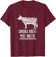 Funny BBQ Smoke Meat Not Meth Anti Drug Barbecue Grilling T-Shirt - T-Shirt | Maroon