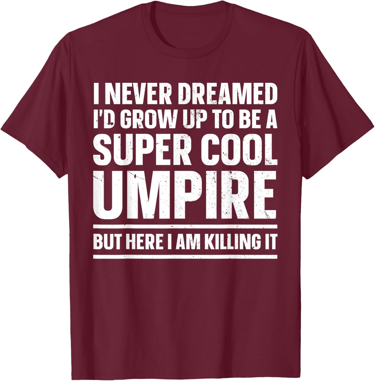 Best Umpire Art Women Official Referee Sport Umpire T-Shirt - T-Shirt | Maroon