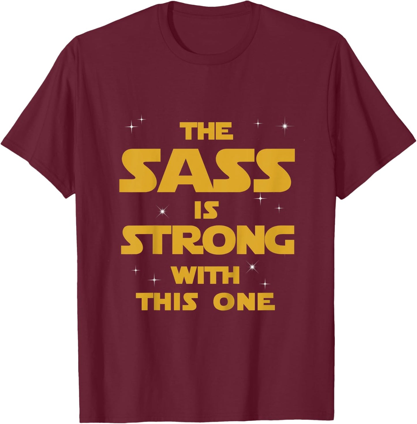 Kids The Sass Is Strong With This One T-Shirt - T-Shirt | Maroon