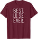 Best Lil Sis Ever Awesome Cool Little Sister Shirt T-Shirt - T-Shirt | Maroon