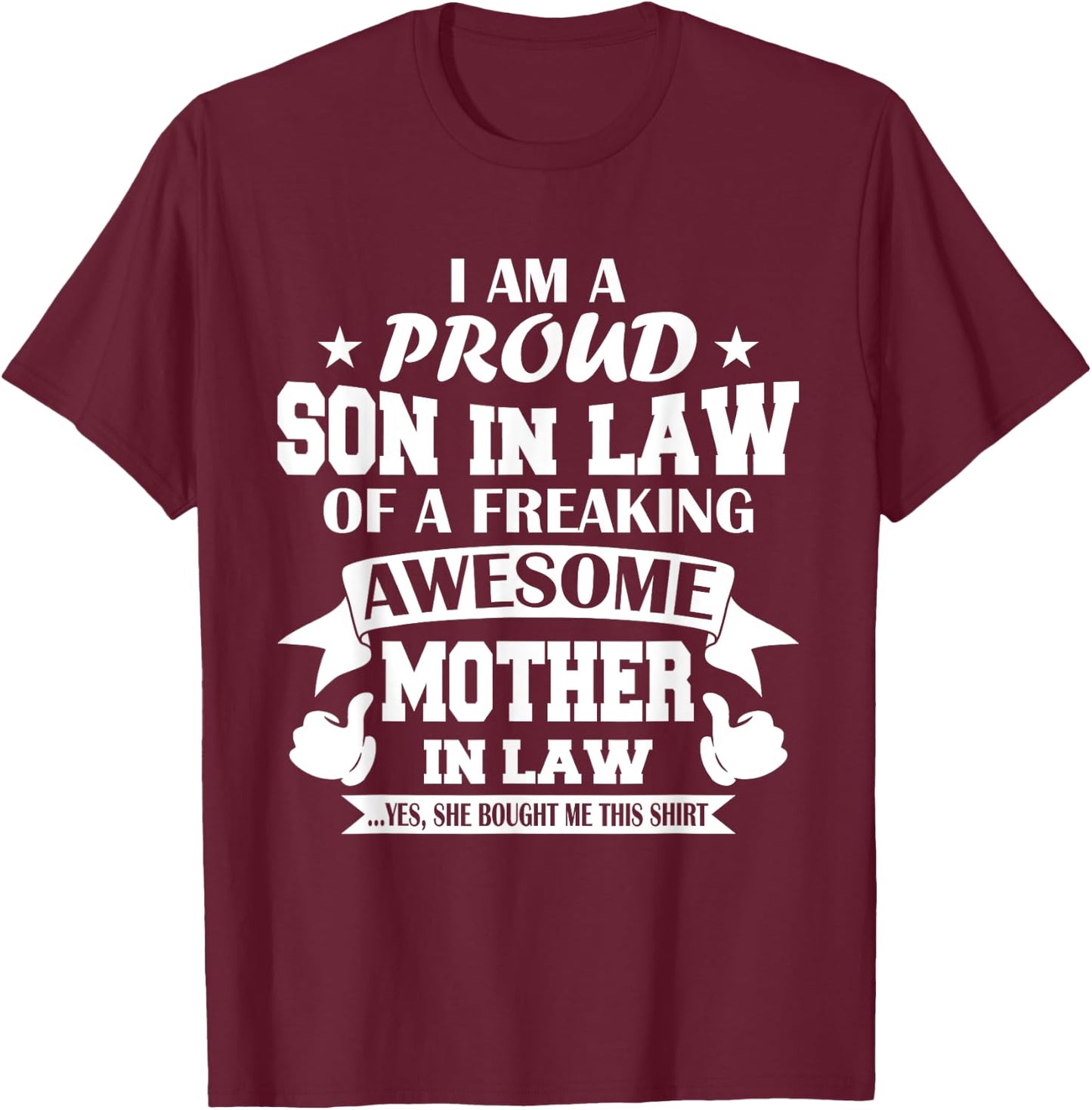 Proud Son In Law From Awesome Mother In Law Funny Son InLaw T-Shirt - T-Shirt | Maroon