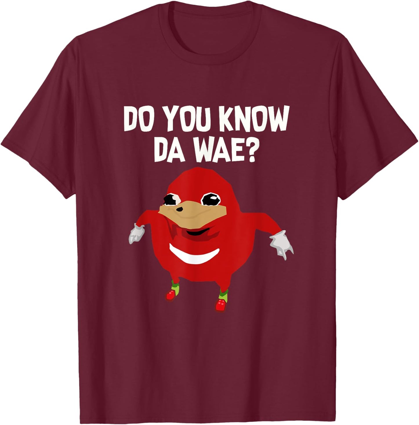 Do You Know Da Wae Funny Uganda Knuckle T-Shirt - T-Shirt | Maroon