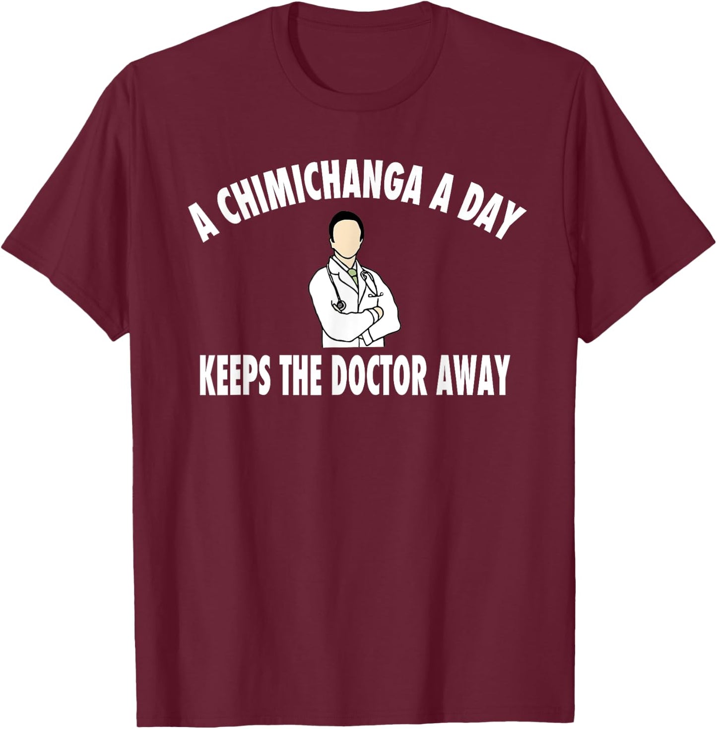 Funny Chimichanga Gift Shirt T-Shirt - T-Shirt | Maroon
