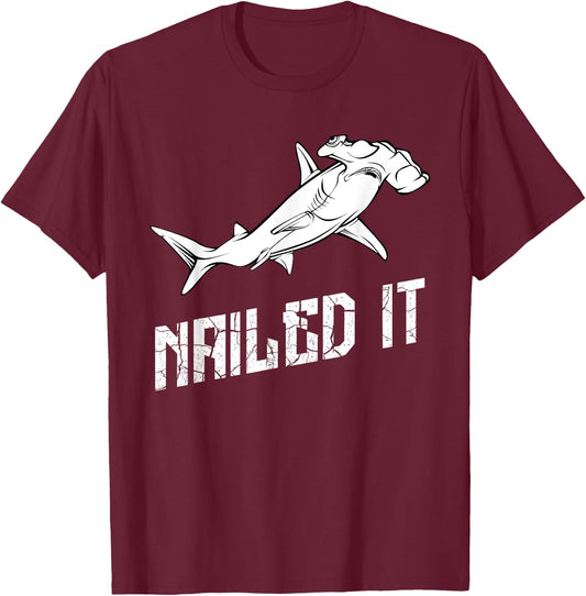 Hammerhead Shark Nailed It Ocean Week Of Shark T-Shirt - T-Shirt | Maroon