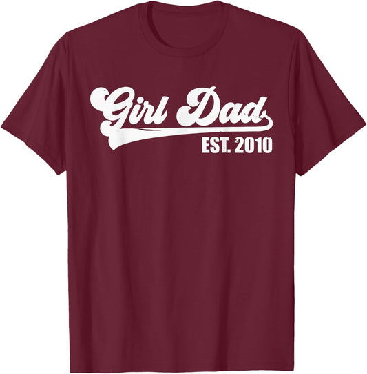 Girl Dad Est 2010 Retro Proud Vintage Father of Daughters T-Shirt - T-Shirt | Maroon