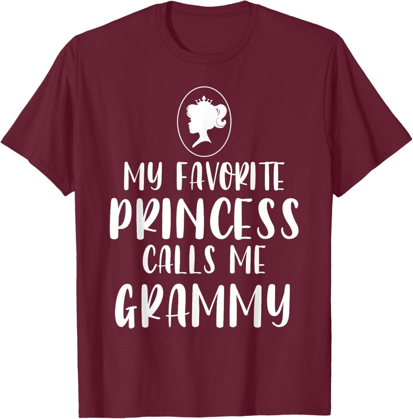 Mother's Day My Favorite Princess Calls Me Grammy Xmas T-Shirt - T-Shirt | Maroon