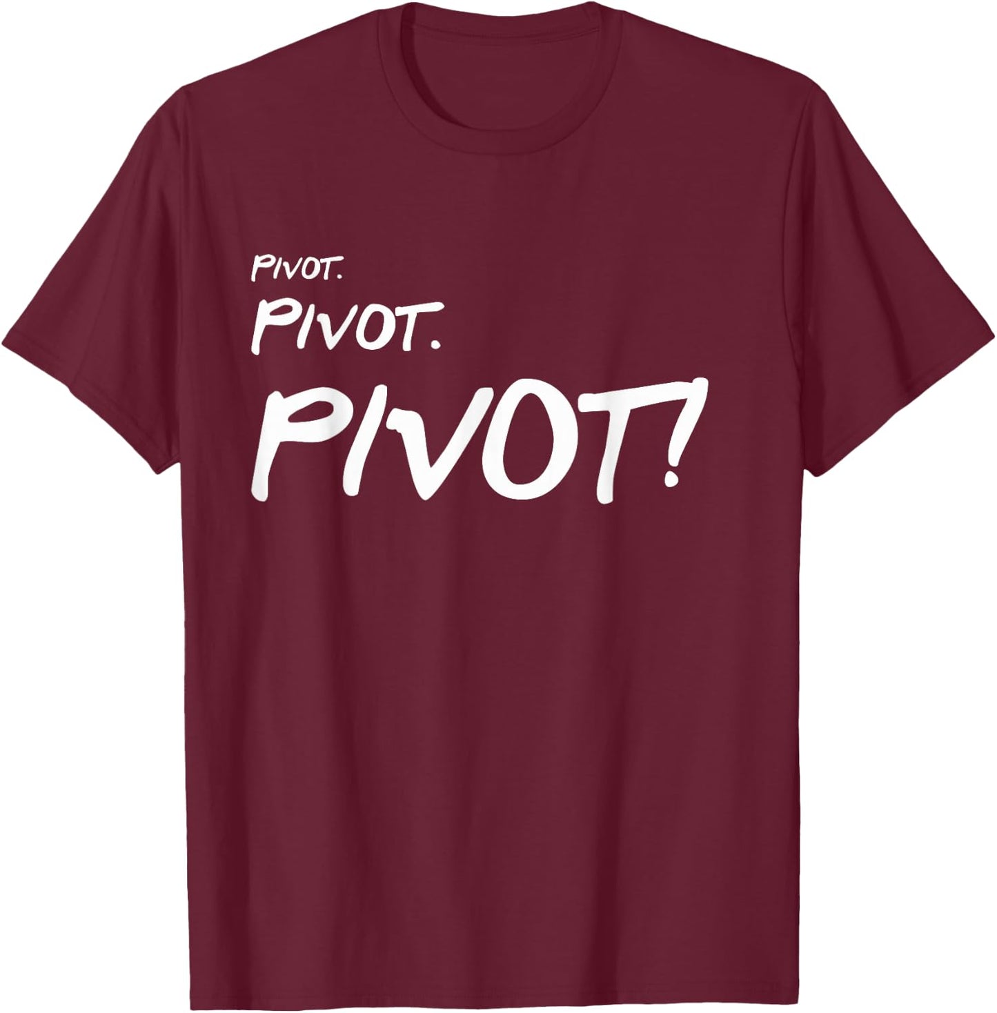 Pivot! Friends T-Shirt - T-Shirt | Maroon