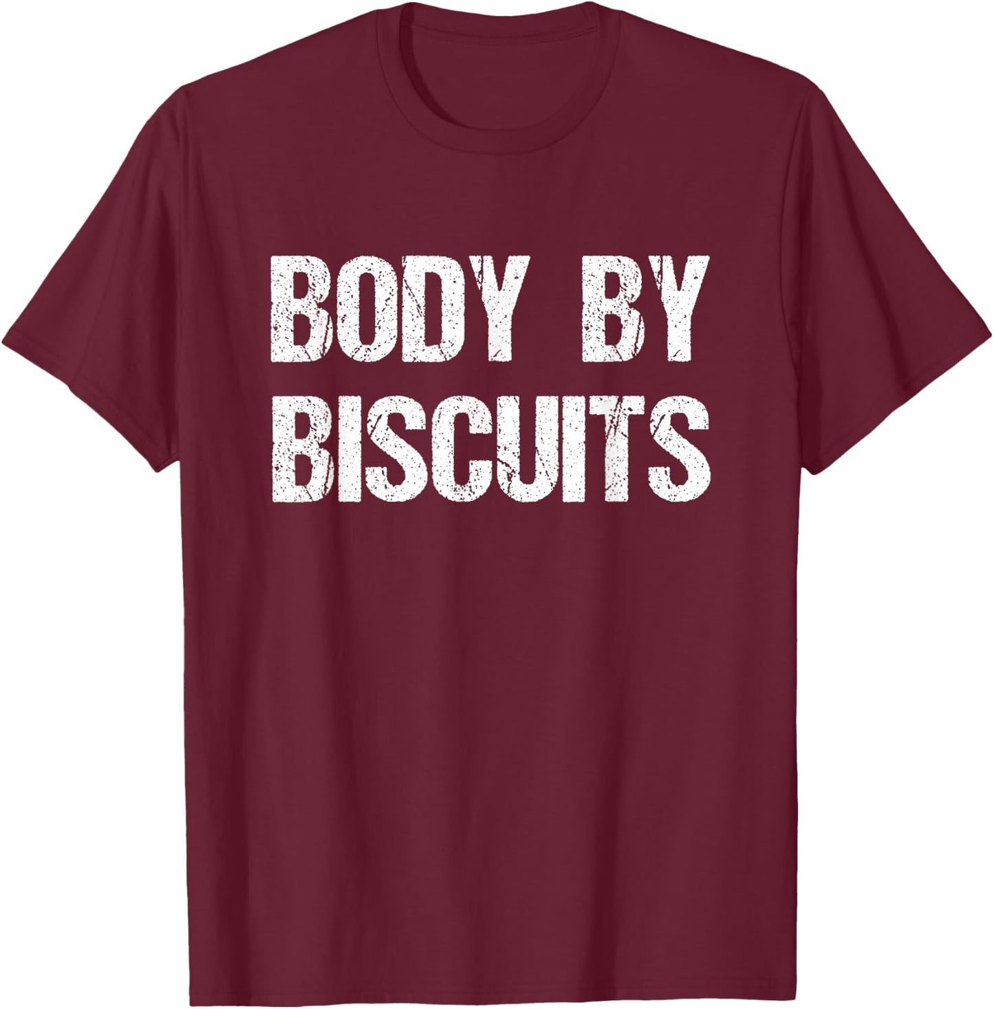 Body By Biscuits Funny Food T-Shirt - T-Shirt | Maroon