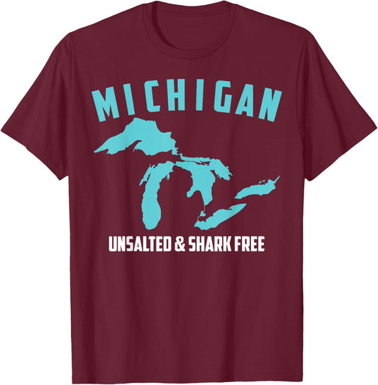 Cool Michigan Unsalted & Shark Free | Funny Fishermen Gift T-Shirt - T-Shirt | Maroon