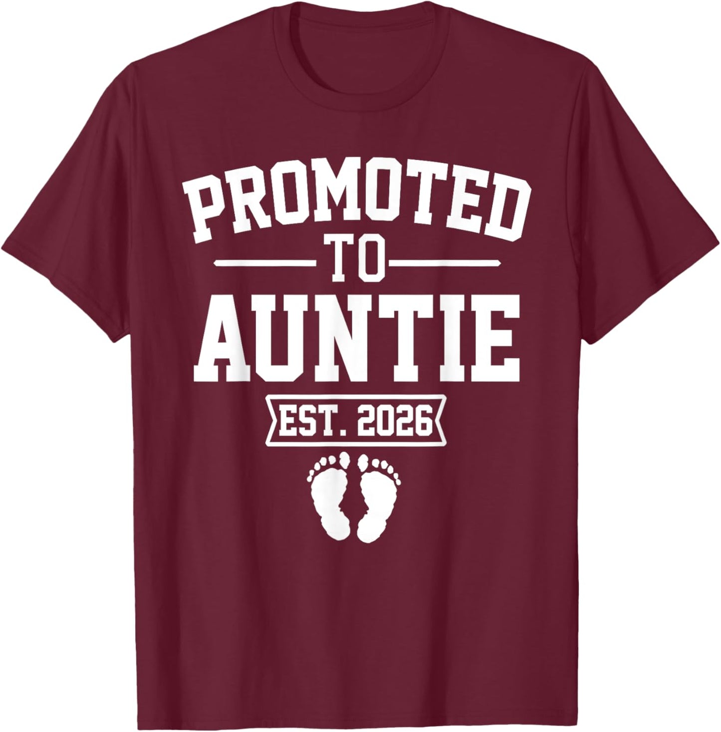 Promoted To Auntie Est 2026 Retro Soon To Be Auntie 2026 T-Shirt - T-Shirt | Maroon