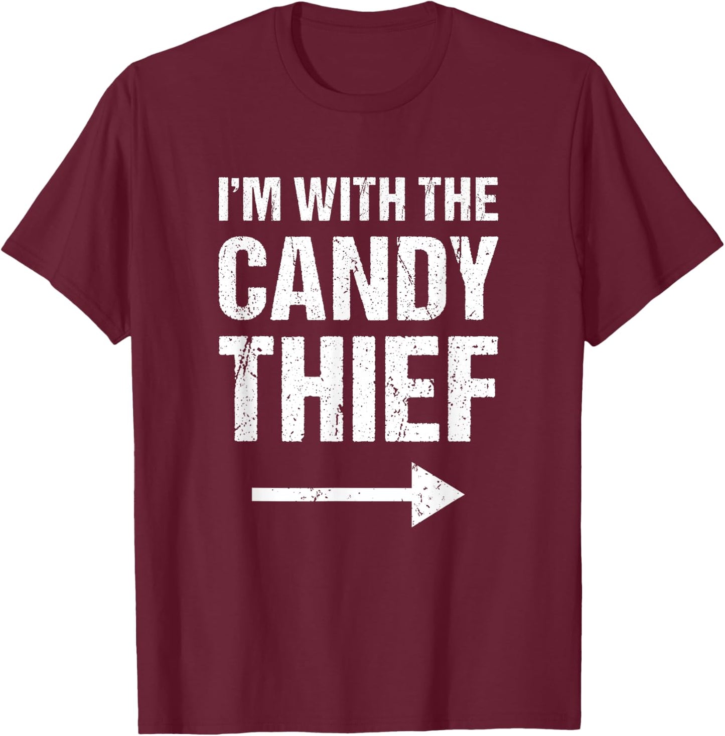 Halloween Couples Costume Shirt I'm With The Candy Thief T-Shirt - T-Shirt | Maroon