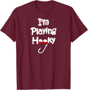 Fishing I'm Playing Hooky - Funny Fishing Shirt T-Shirt - T-Shirt | Maroon
