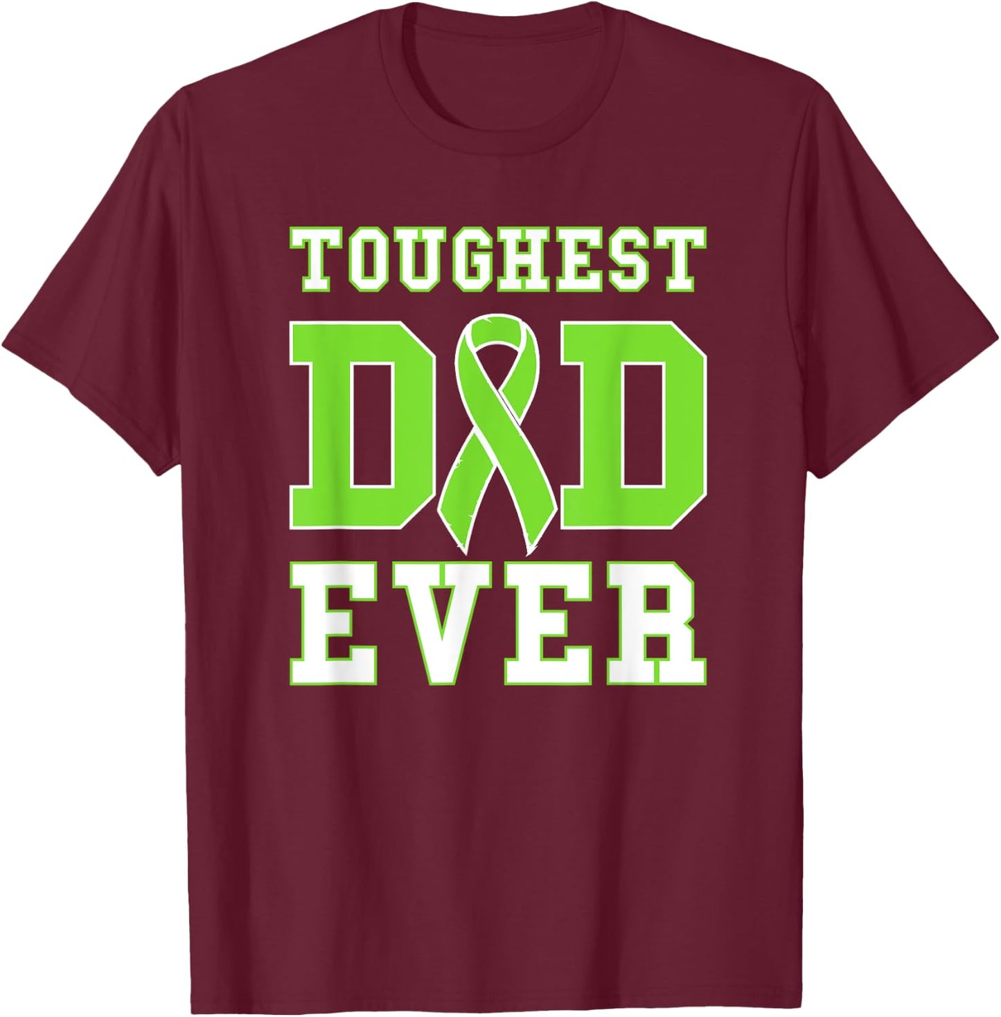 Toughest Dad Ever - Non-Hodgin's Lymphoma Cancer Awareness T-Shirt - T-Shirt | Maroon