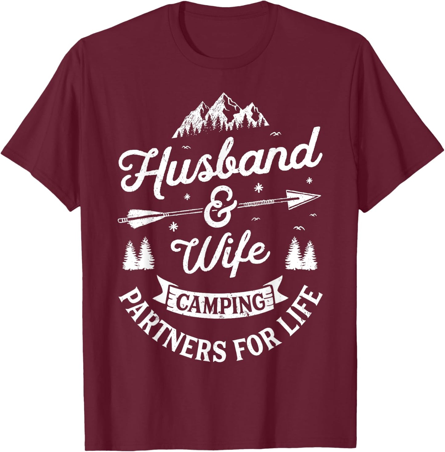 Husband and Wife Camping Partners For Life T shirt Men Women T-Shirt - T-Shirt | Maroon