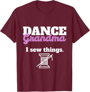 Funny Dance Grandma - I Sew Things T-Shirt - T-Shirt | Maroon