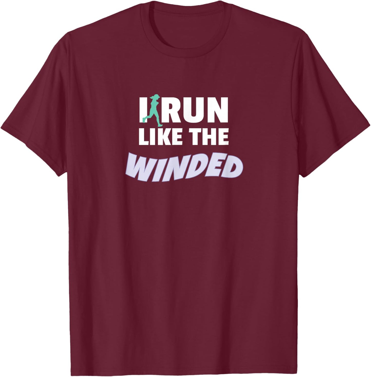 I Run Like The Winded Funny Jogger Runner T-Shirt - T-Shirt | Maroon