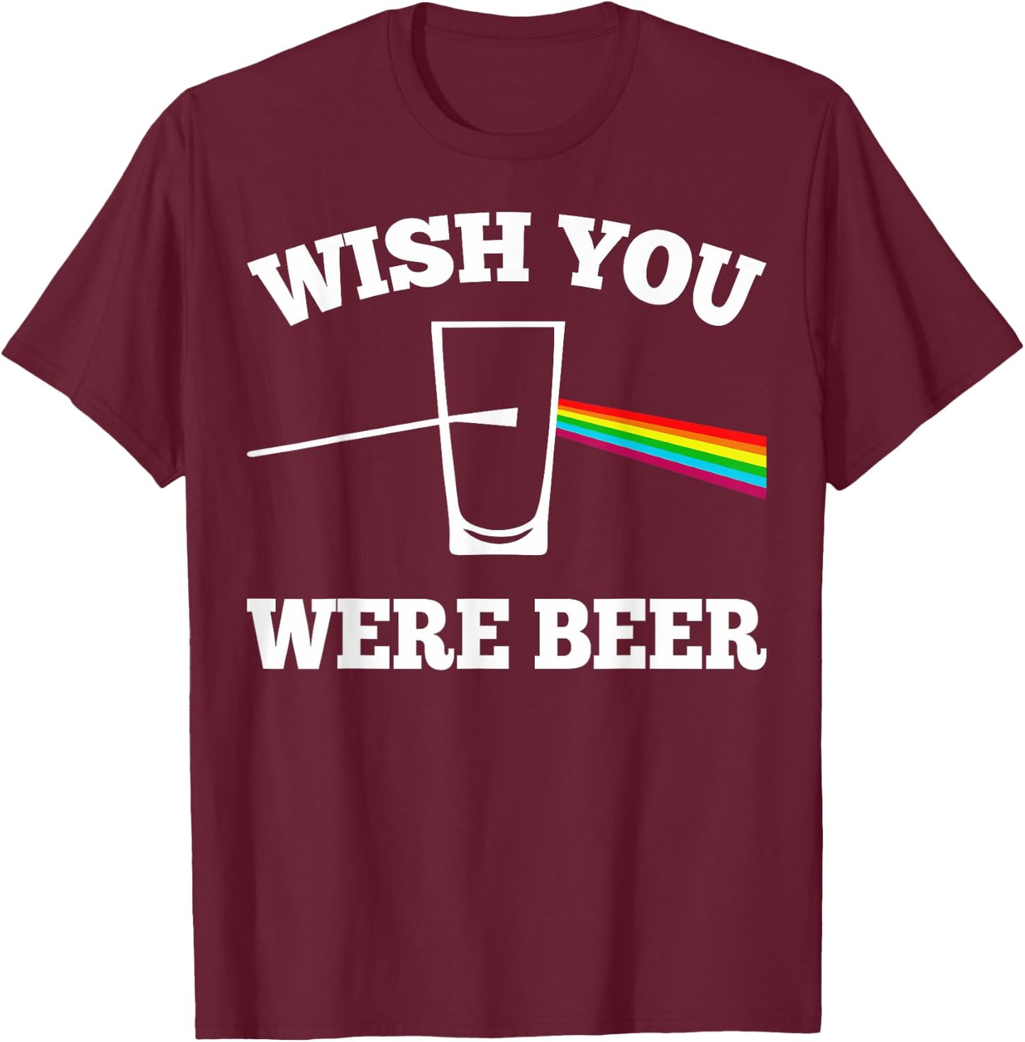 Wish You Were Beer T-Shirt - T-Shirt | Maroon
