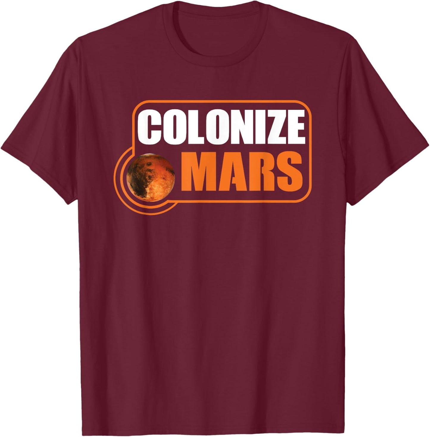 Colonize Mars - Occupy Mars T-Shirt - T-Shirt | Maroon