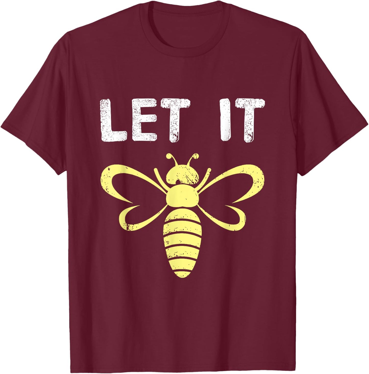 Let It Bee T-Shirt - T-Shirt | Maroon