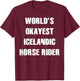 World's Okayest Icelandic Horse Shirt Gift HorseRidersTees T-Shirt - T-Shirt | Maroon
