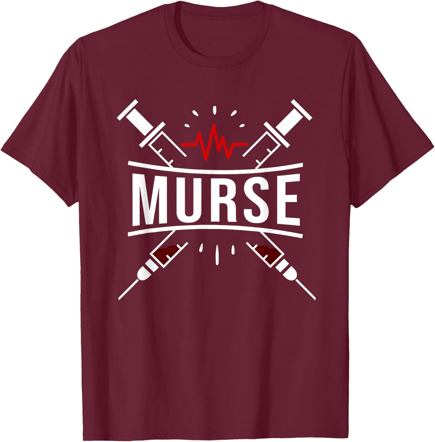 Murse - Murse Life Gift Funny Male Nurse Gifts T-Shirt - T-Shirt | Maroon