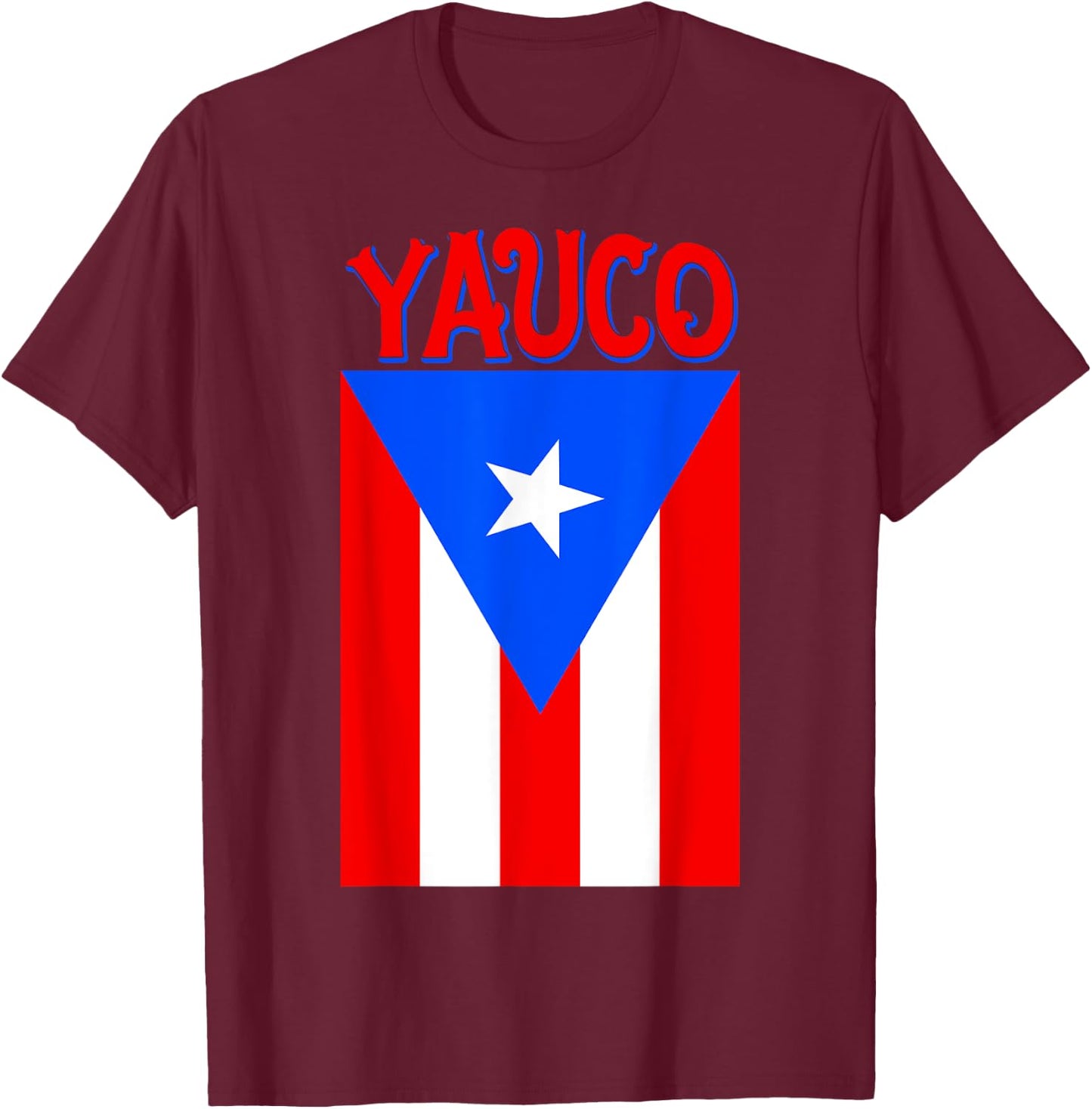 Puerto Rican | Yauco Puerto Rico Camisas Flag T-Shirt - T-Shirt | Maroon