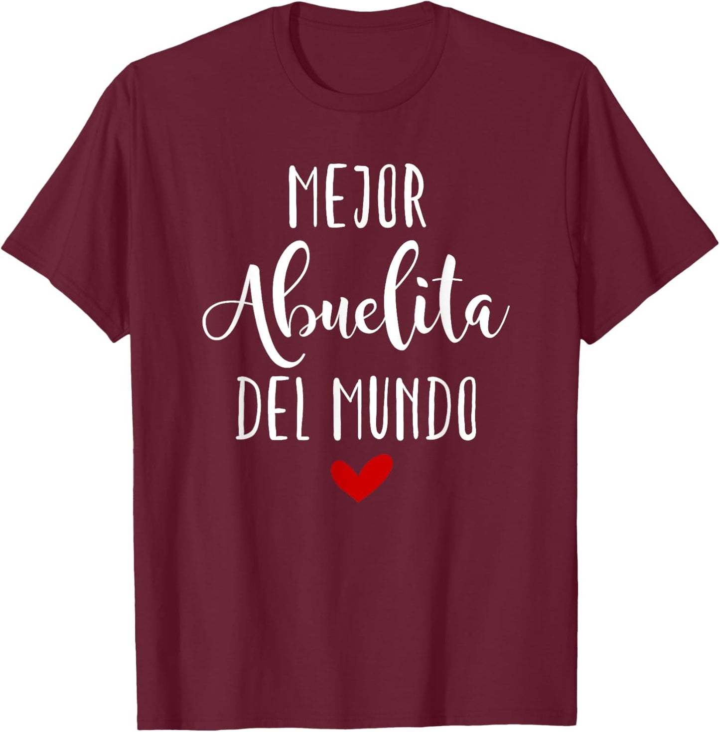 Mejor Abuelita Del Mundo Dia De Las Madres T-Shirt - T-Shirt | Maroon