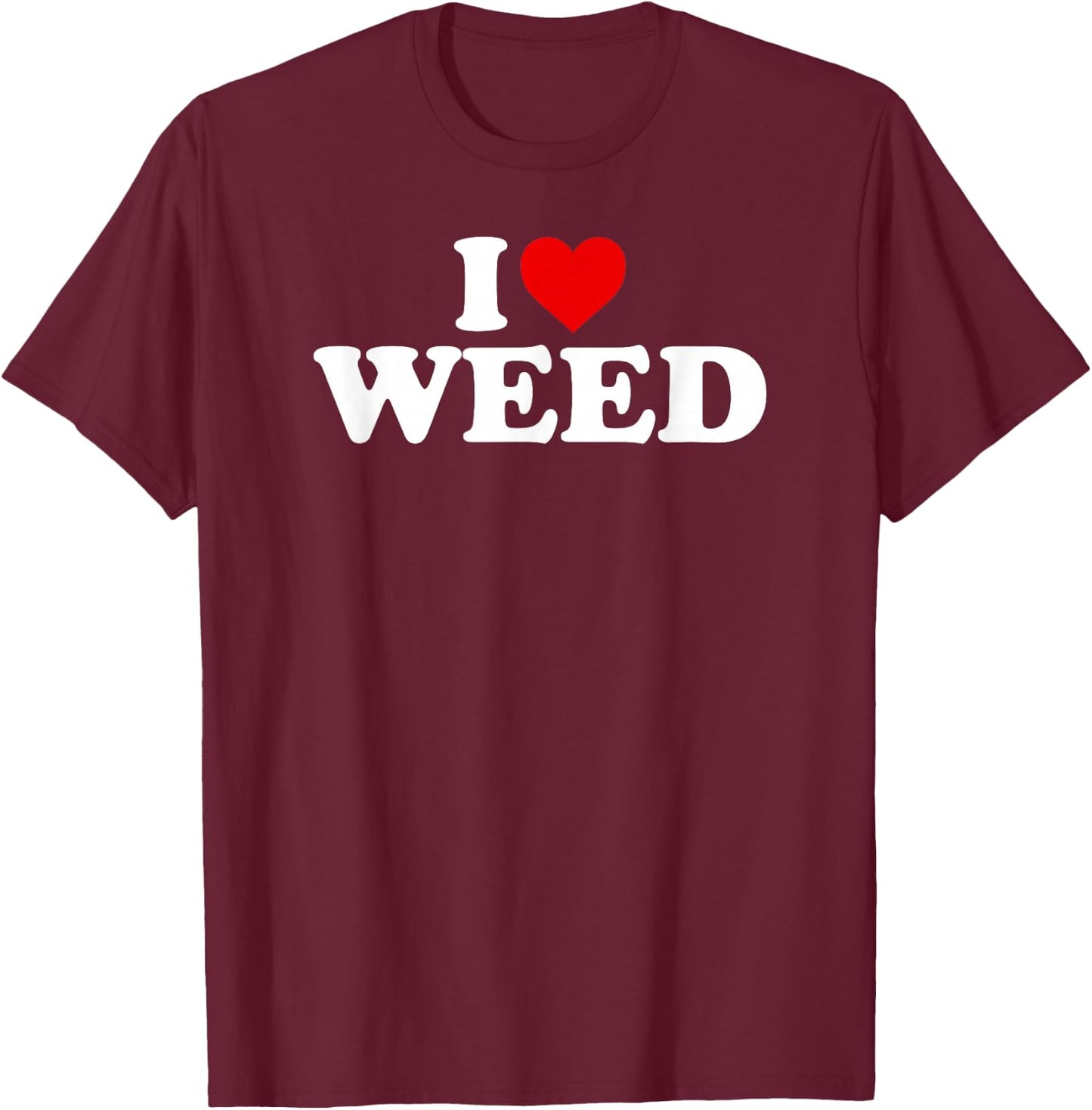 I Love Weed - Heart T-Shirt - T-Shirt | Maroon