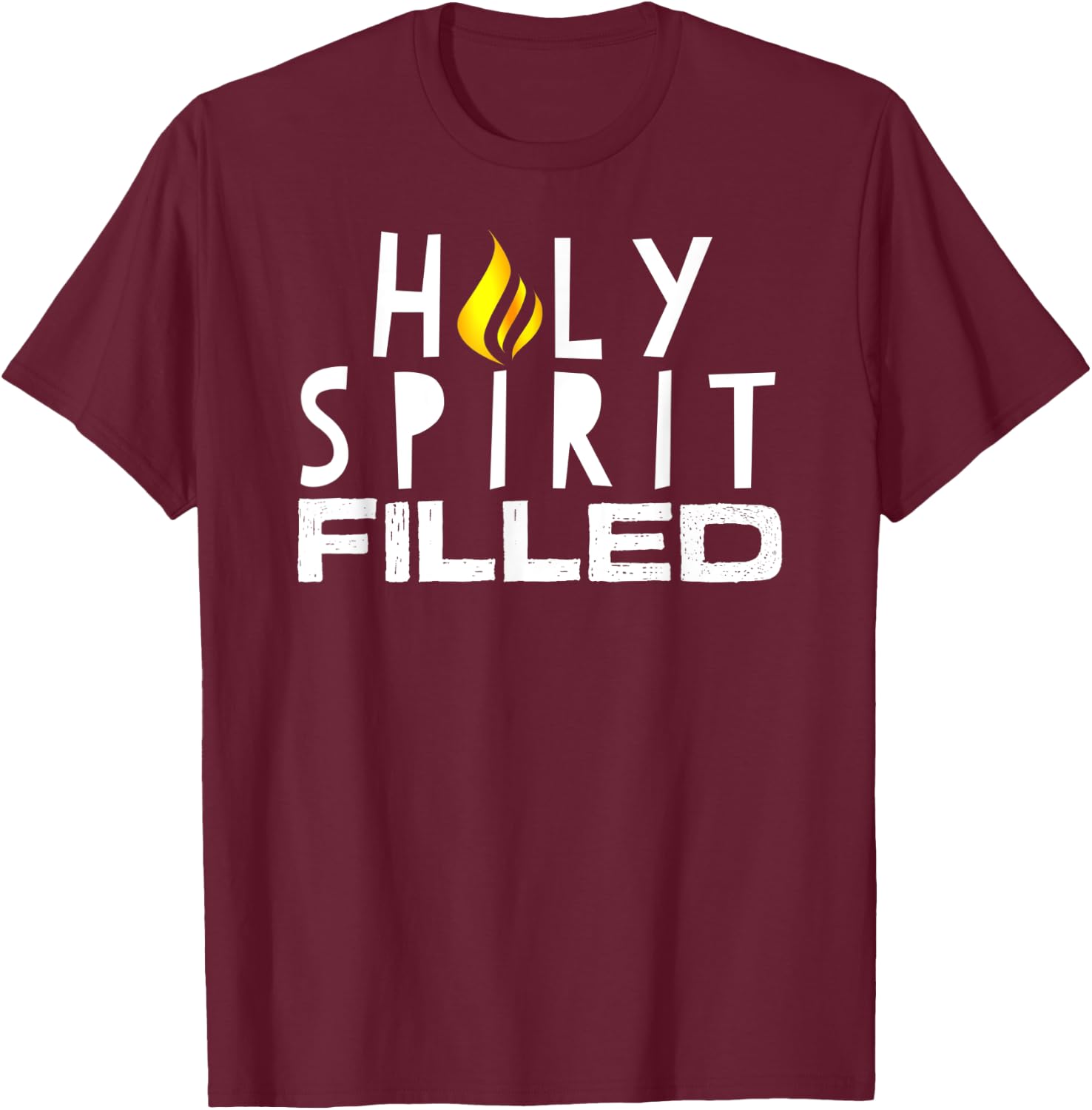 Holy Spirit Filled Inspirational Saying Graphic T-Shirt - T-Shirt | Maroon