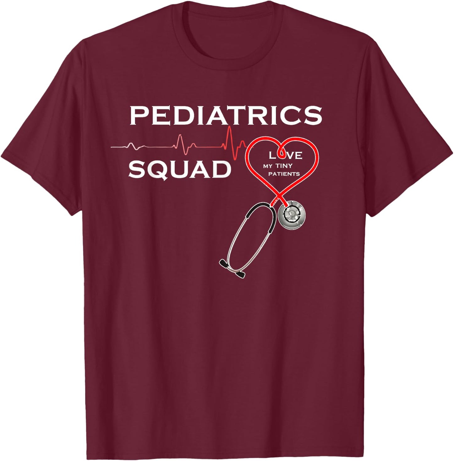 Pediatrics Squad for Pediatrician Doctor Nurse T-Shirt - T-Shirt | Maroon