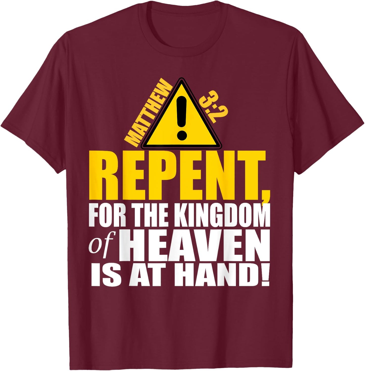 Christerest: Repent Matthew 3:2 Christian Salvation Gift T-Shirt - T-Shirt | Maroon
