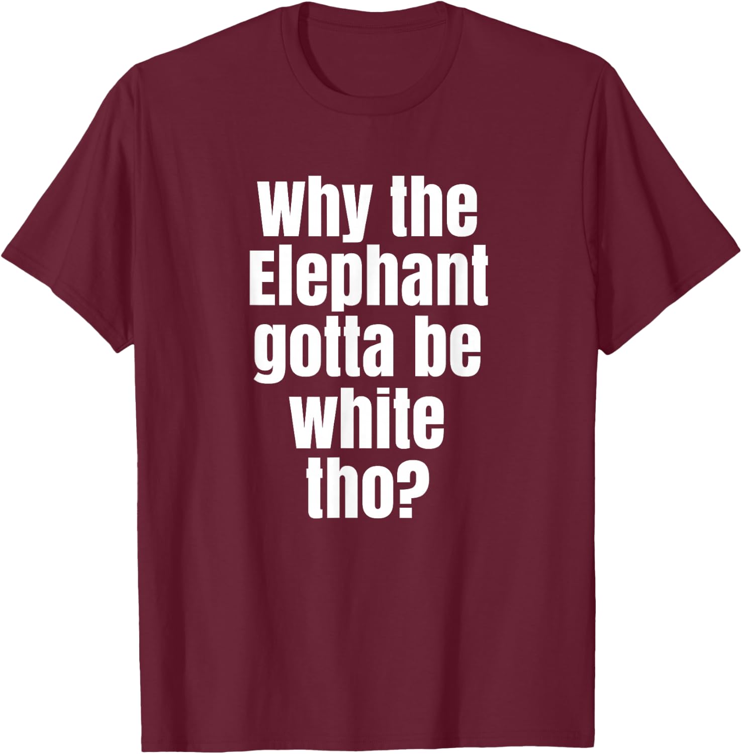 Funny White Elephant Gift Shirt T-Shirt - T-Shirt | Maroon