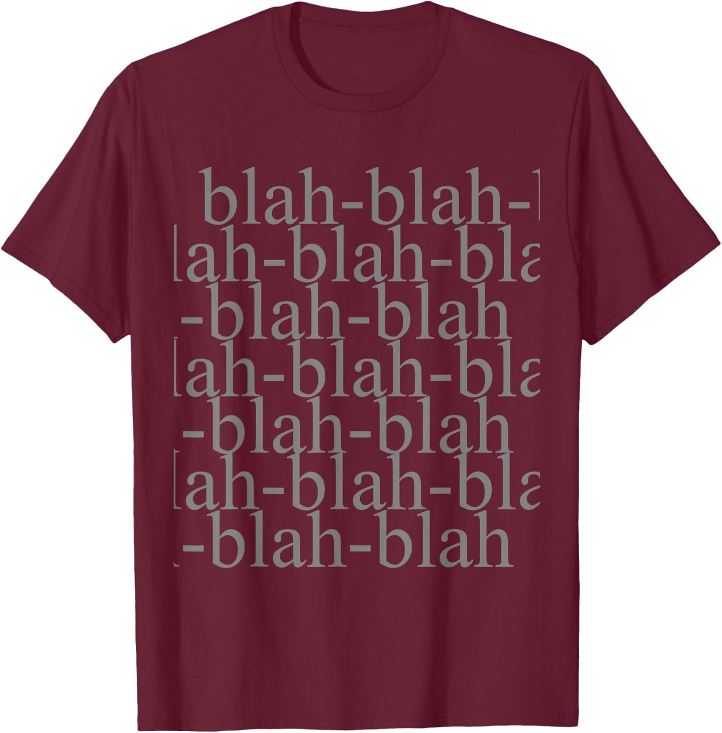 Blah-blah-blah T-Shirt - T-Shirt | Maroon