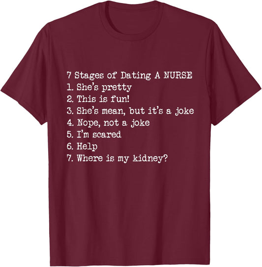 Funny Nurse - Seven Stages of Dating a Nurse T-Shirt - T-Shirt | Maroon