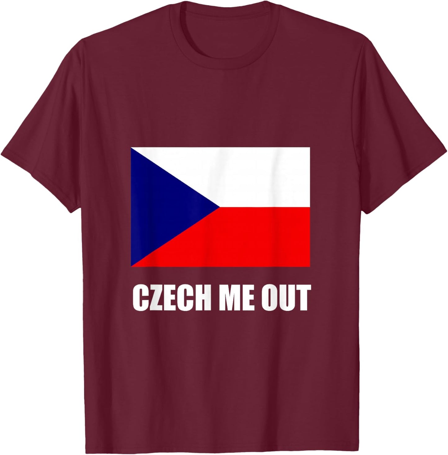 Czech Me Out Funny T-Shirt - T-Shirt | Maroon