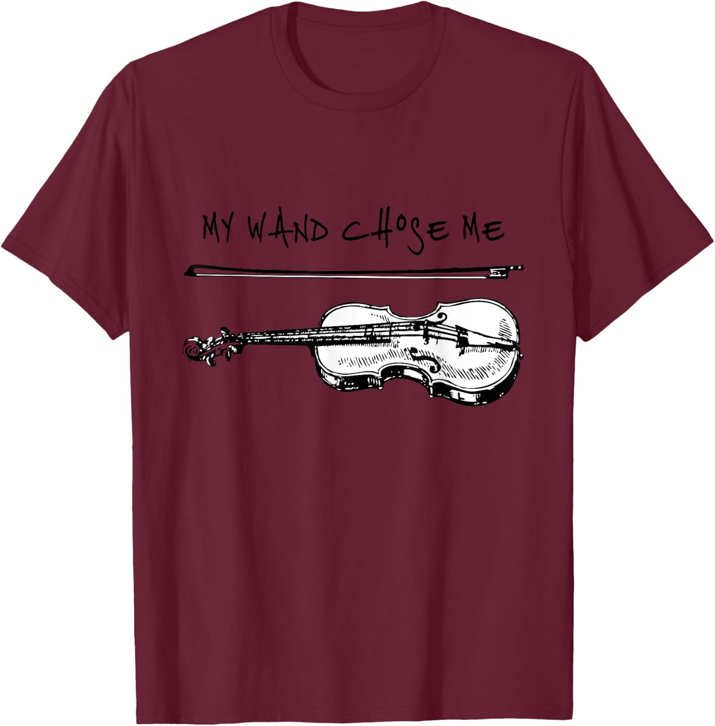 My Wand Chose Me Violin White Player Funny Gift Christmas T-Shirt - T-Shirt | Maroon