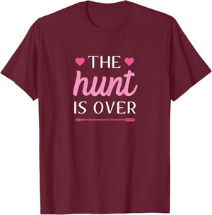 The Hunt Is Over Bachelorette Party Hunting T-Shirt - T-Shirt | Maroon