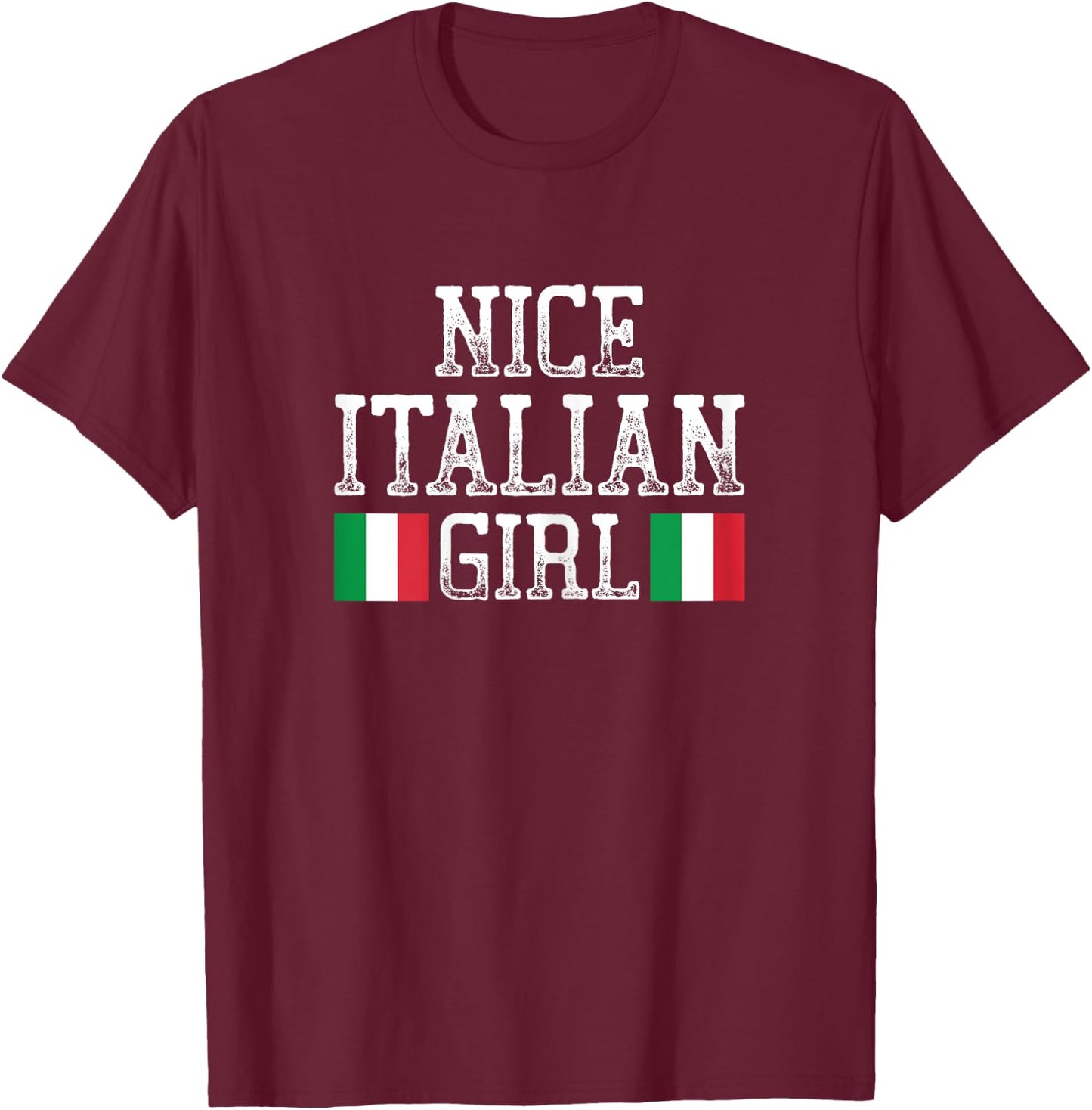 Nice Italian Girl T-Shirt - T-Shirt | Maroon