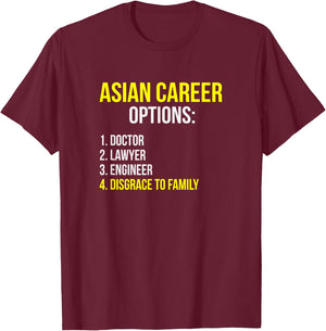 Asian Career Options Student Funny Tiger Parenting T-Shirt - T-Shirt | Maroon