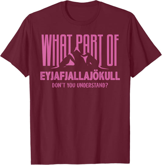 Eyjafjallajokull Iceland Volcano Icelander Souvenir Print T-Shirt - T-Shirt | Maroon