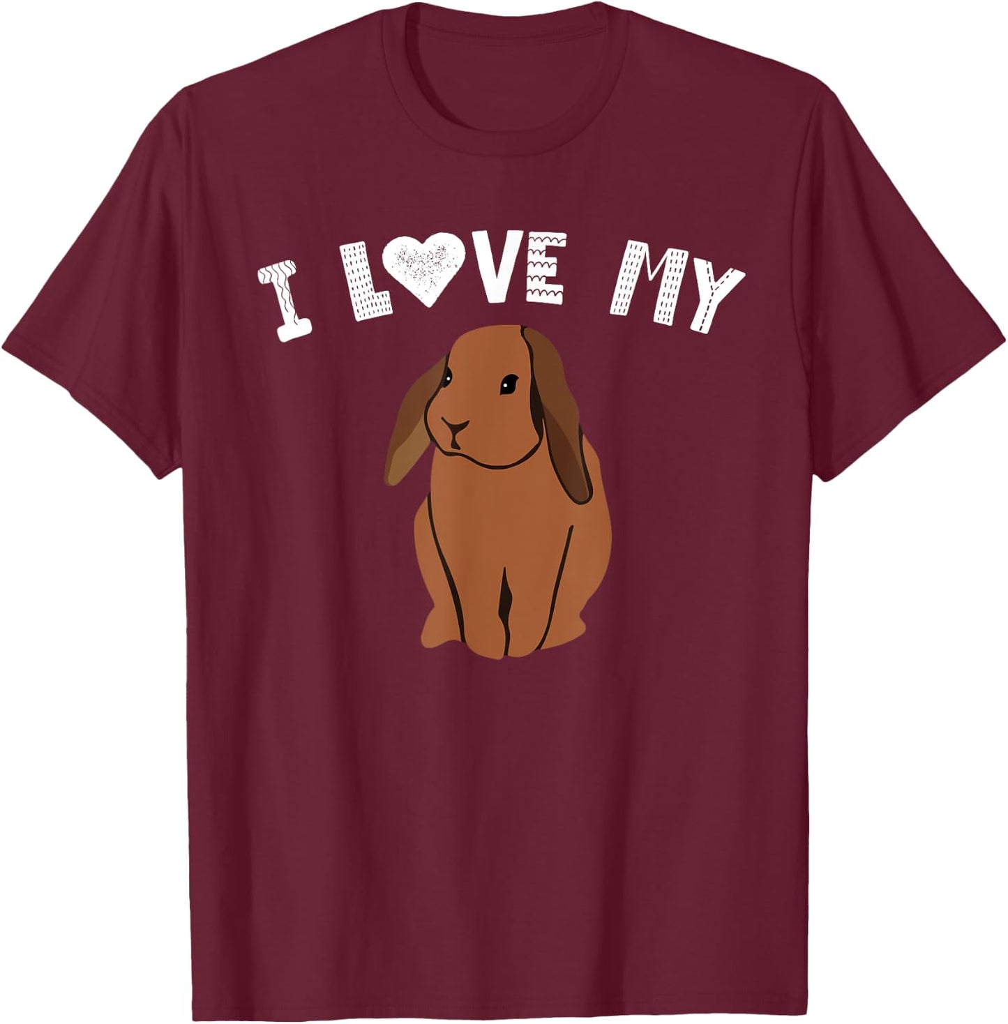 I Love My Bunny Rabbit Lovers Animal Pet Owner Gifts T-Shirt - T-Shirt | Maroon