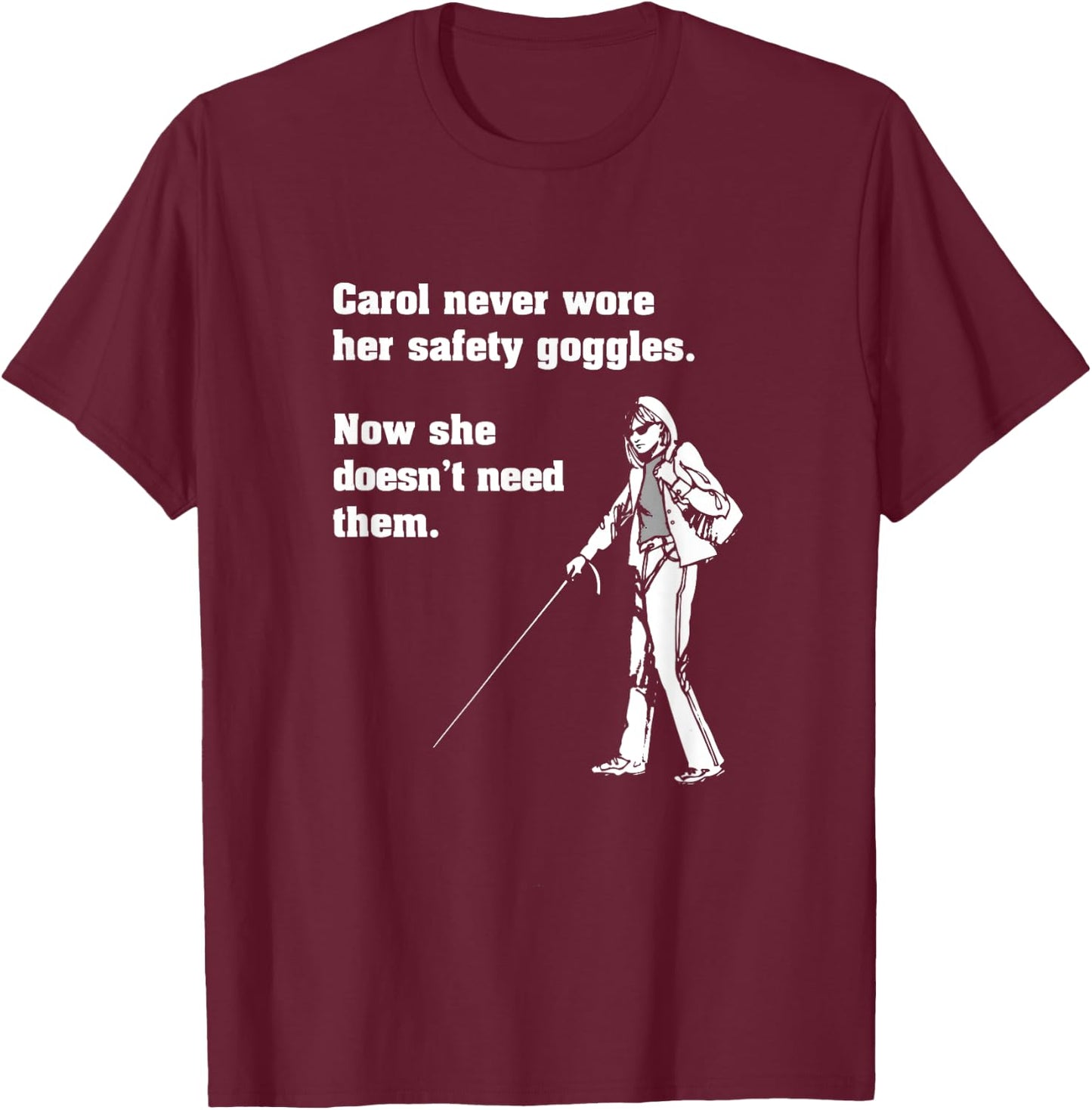 Carol Safety Goggles Shirt| Funny Science | Chemistry T-Shirt - T-Shirt | Maroon