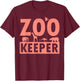 Zoo Keeper for Zoo Workers, Animal Lovers, Staff T-Shirt - T-Shirt | Maroon