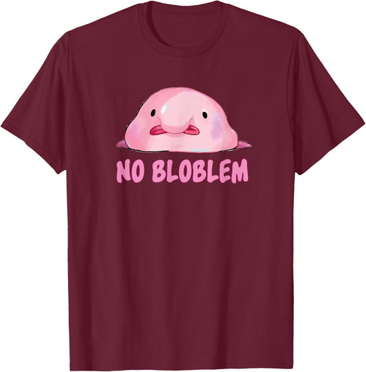 No Bloblem Meme Blobfish Lover T-Shirt - T-Shirt | Maroon