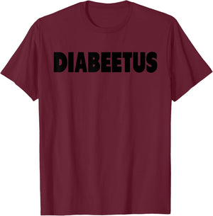 Diabeetus Funny Diabetes Humor Weird Meme T-Shirt - T-Shirt | Maroon