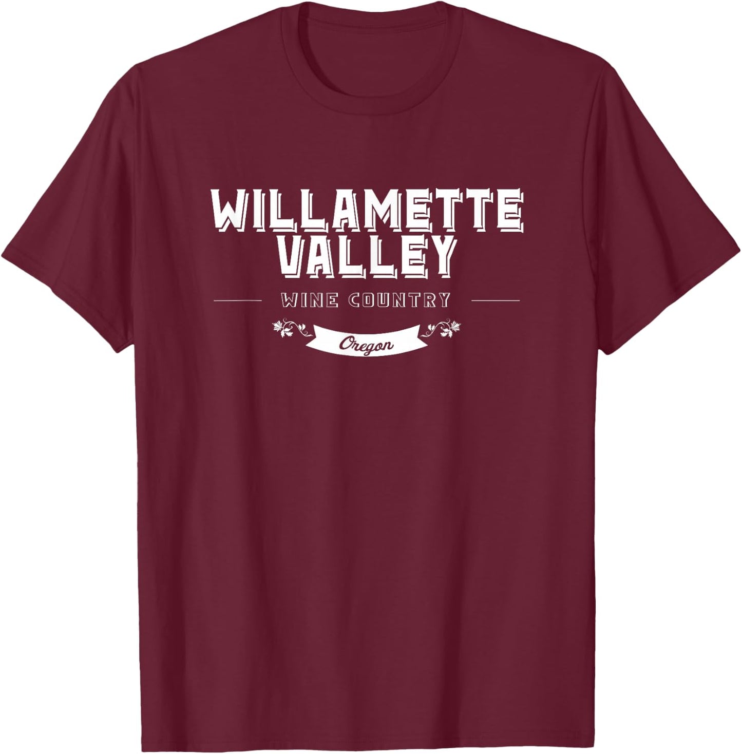 Willamette Valley Wine Country Oregon T-Shirt - T-Shirt | Maroon
