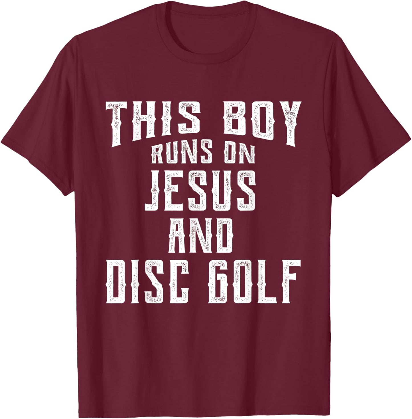 This Boy Runs On Jesus And Disc Golf Christian Gift T-Shirt - T-Shirt | Maroon
