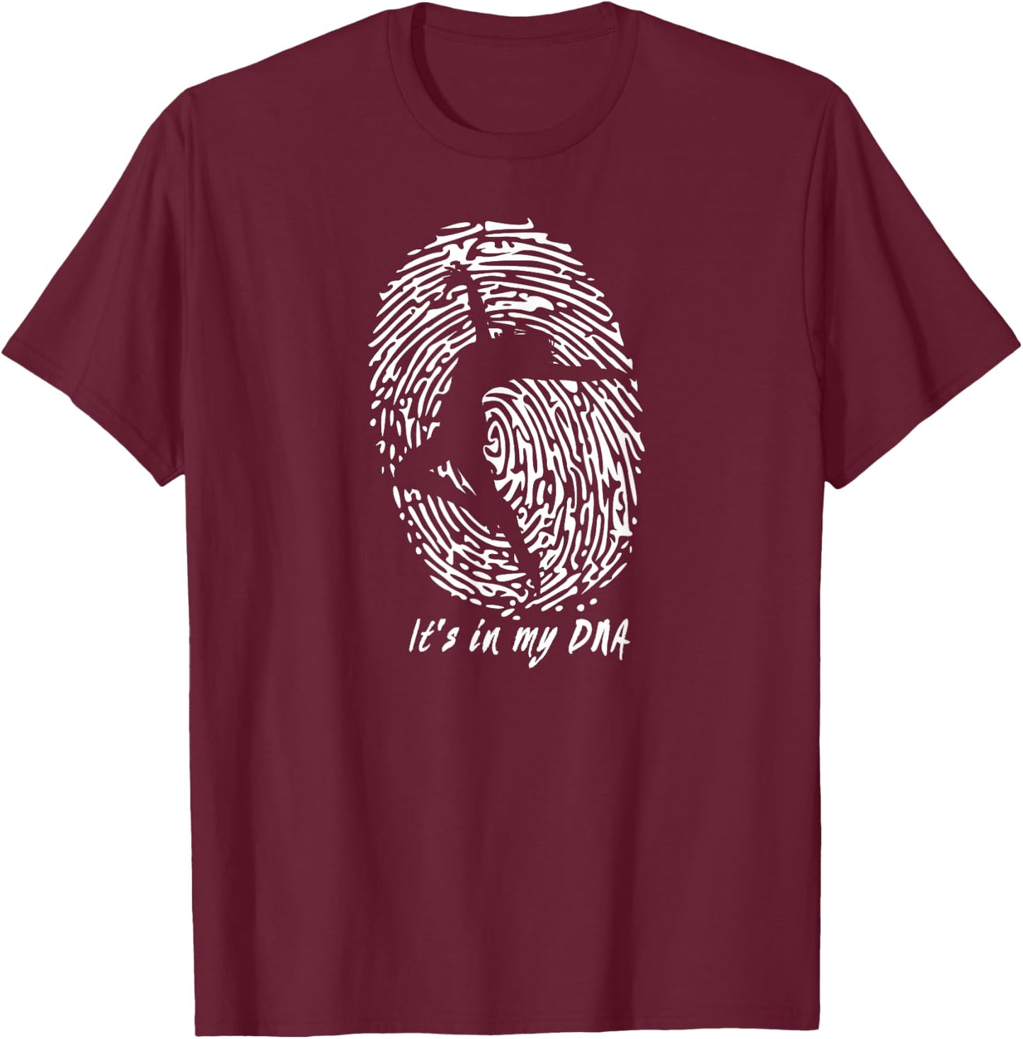 Dancing - It's In My DNA Gift Dancers T-Shirt - T-Shirt | Maroon