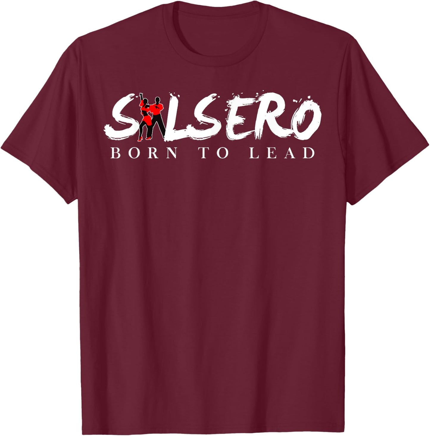 Salsa Dancing Shirt Latin Dance Salsero Hobby T-Shirt - T-Shirt | Maroon